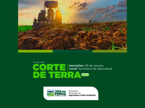 SECRETARIA DE AGRICULTURA ABRE INSCRIÇÕES PARA O PROGRAMA CORTE DE TERRA 2023